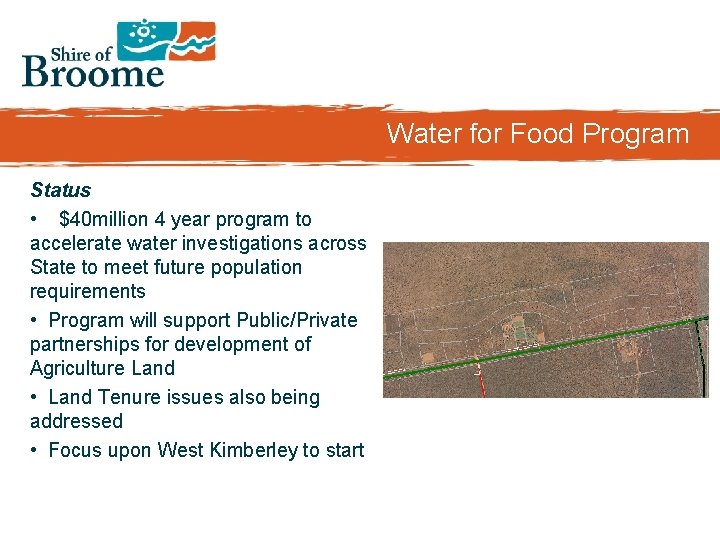 Water for Food Program Status • $40 million 4 year program to accelerate water