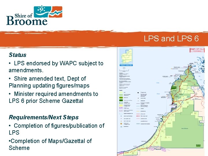 LPS and LPS 6 Status • LPS endorsed by WAPC subject to amendments. •