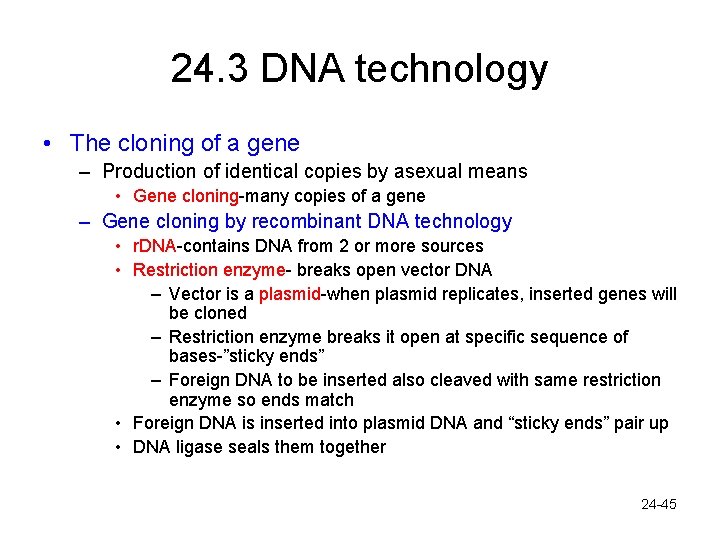 24. 3 DNA technology • The cloning of a gene – Production of identical
