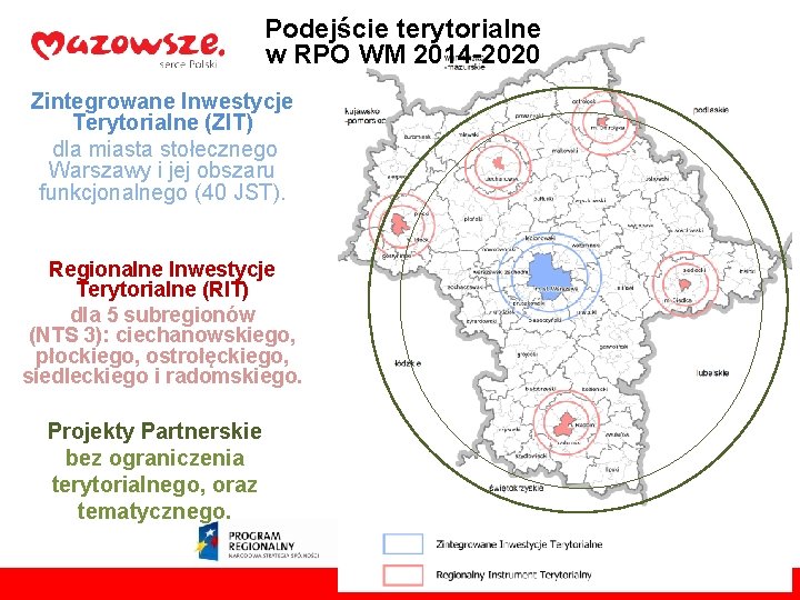 Podejście terytorialne w RPO WM 2014 -2020 Zintegrowane Inwestycje Terytorialne (ZIT) dla miasta stołecznego