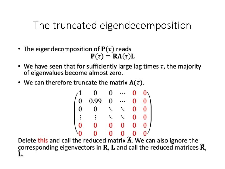 The truncated eigendecomposition • 