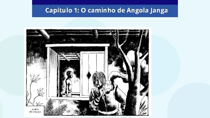 Capítulo 1: O caminho de Angola Janga 