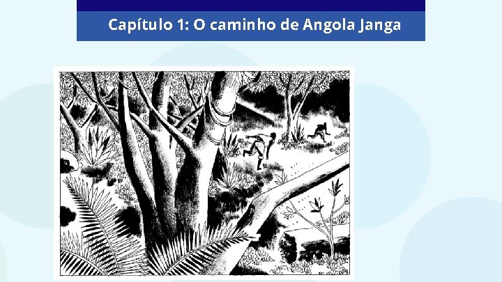 Capítulo 1: O caminho de Angola Janga 