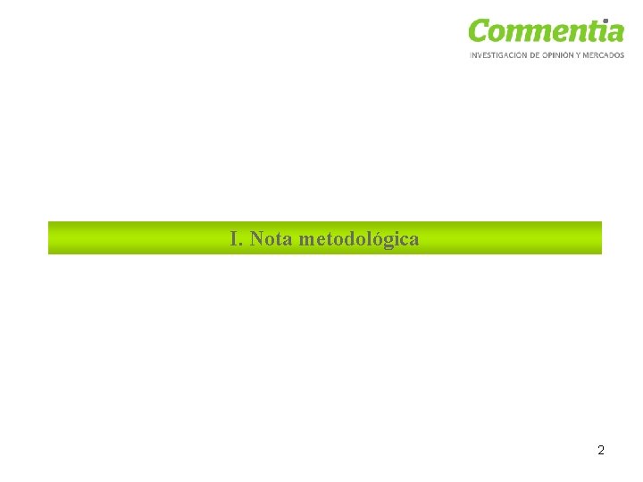 I. Nota metodológica 2 