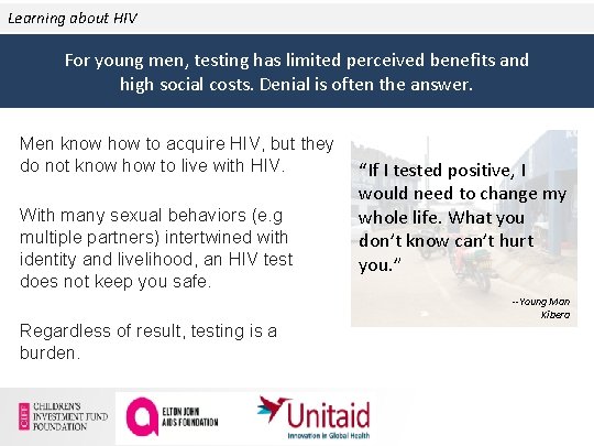 Learning about HIV For young men, testing has limited perceived benefits and high social