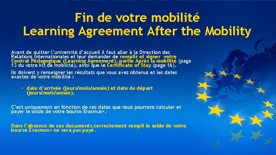 Fin de votre mobilité Learning Agreement After the Mobility Avant de quitter l’université d’accueil