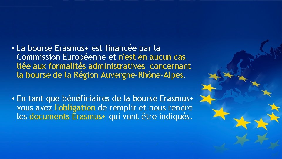  • La bourse Erasmus+ est financée par la Commission Européenne et n'est en