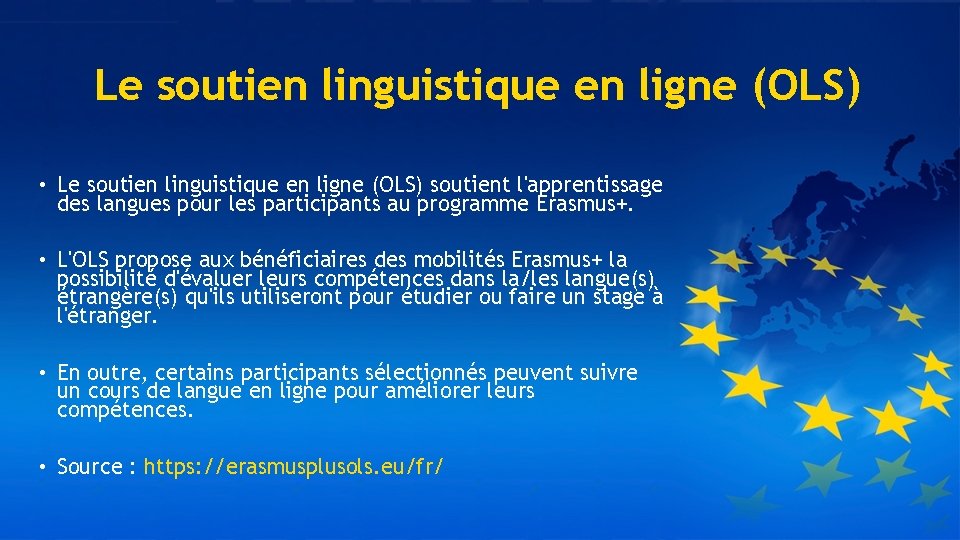 Le soutien linguistique en ligne (OLS) • Le soutien linguistique en ligne (OLS) soutient