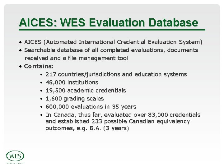 AICES: WES Evaluation Database • AICES (Automated International Credential Evaluation System) • Searchable database