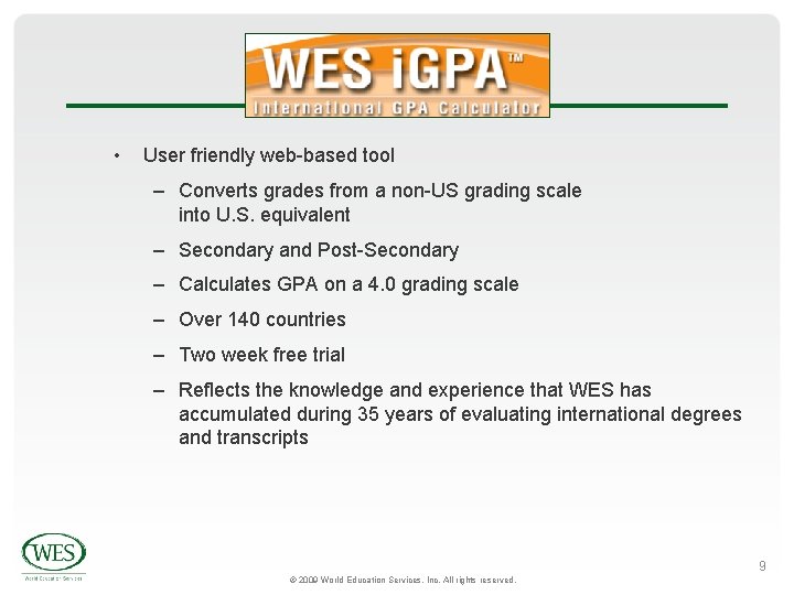  • User friendly web-based tool – Converts grades from a non-US grading scale