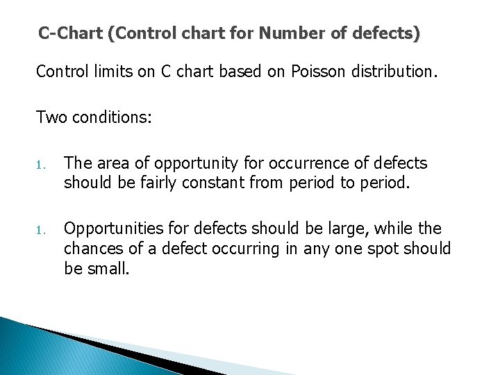 C-Chart (Control chart for Number of defects) Control limits on C chart based on