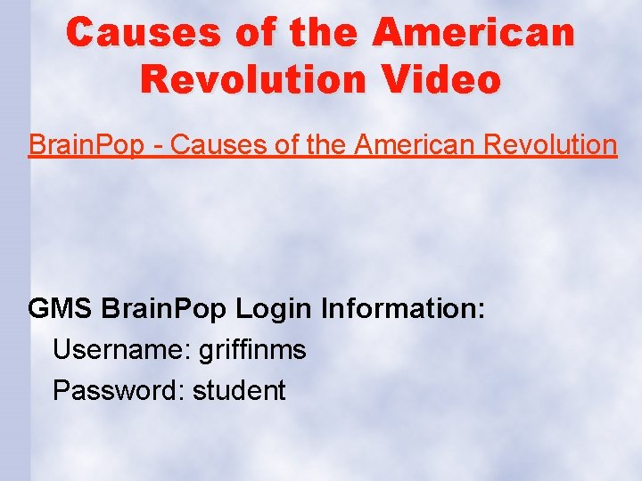 Causes of the American Revolution Video Brain. Pop - Causes of the American Revolution