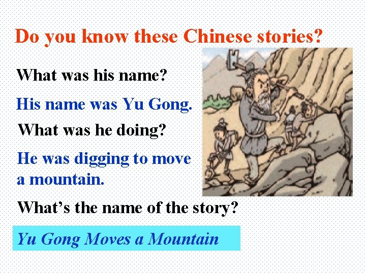 Do you know these Chinese stories? What was his name? His name was Yu