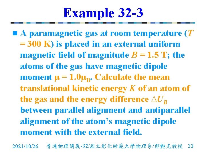 Example 32 -3 n. A paramagnetic gas at room temperature (T = 300 K)