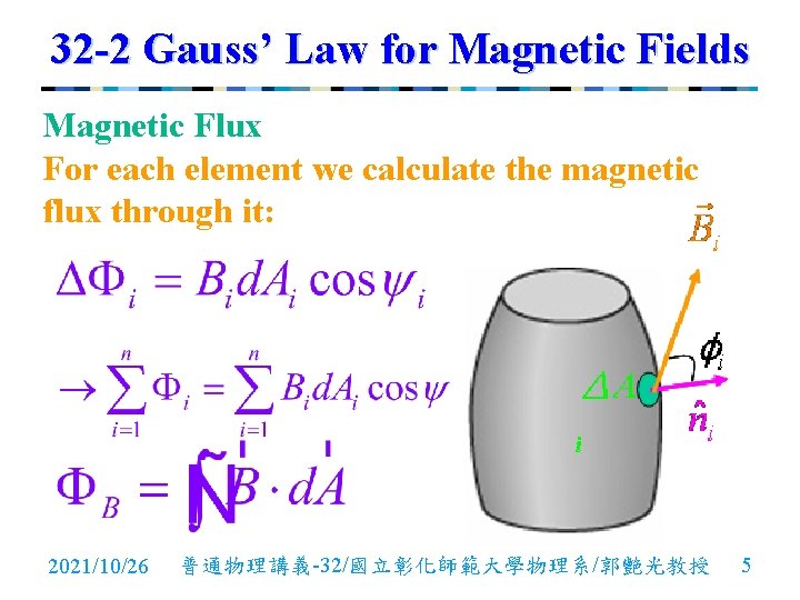 32 -2 Gauss’ Law for Magnetic Fields Magnetic Flux For each element we calculate