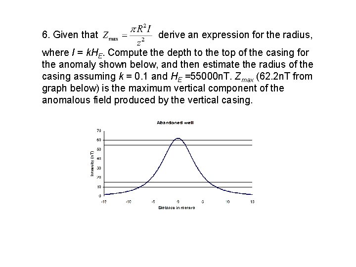 6. Given that derive an expression for the radius, where I = k. HE.