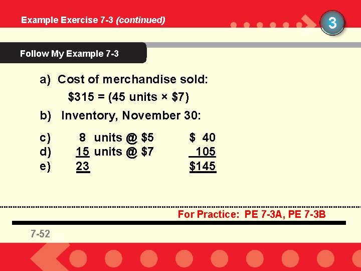 3 Example Exercise 7 -3 (continued) Follow My Example 7 -3 a) Cost of