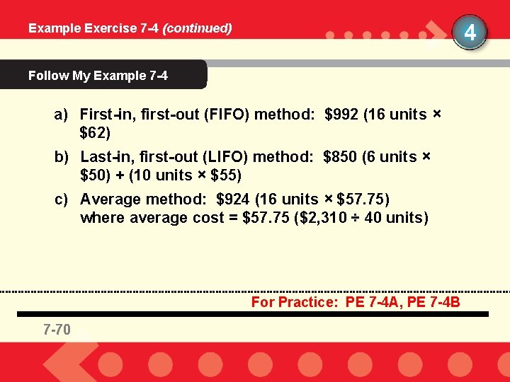 4 Example Exercise 7 -4 (continued) Follow My Example 7 -4 a) First-in, first-out