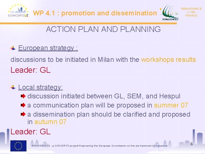 WP 4. 1 : promotion and dissemination RENAISSANCE - LYON FRANCE ACTION PLAN AND