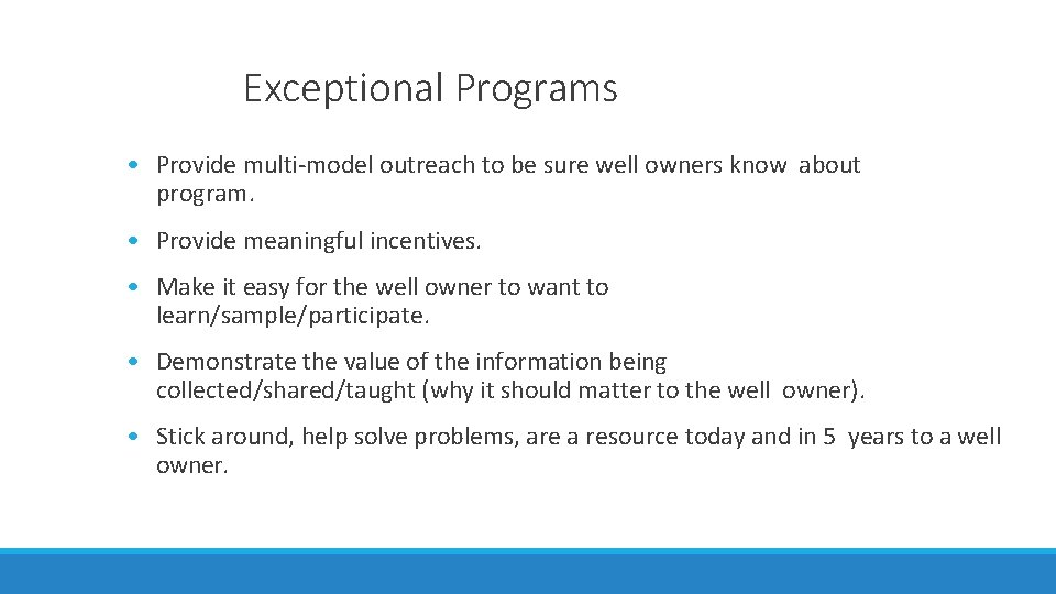 Exceptional Programs • Provide multi-model outreach to be sure well owners know about program. Exceptional Programs • Provide multi-model outreach to be sure well owners know about program.