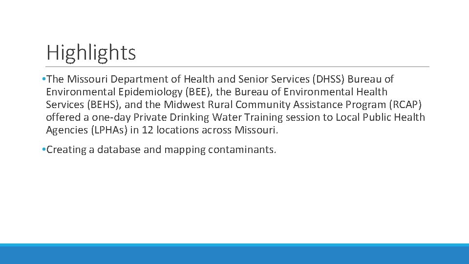 Highlights • The Missouri Department of Health and Senior Services (DHSS) Bureau of Environmental Highlights • The Missouri Department of Health and Senior Services (DHSS) Bureau of Environmental