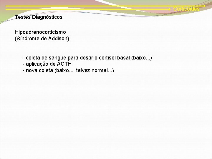 Corticóides Testes Diagnósticos Hipoadrenocorticismo (Síndrome de Addison) - coleta de sangue para dosar o