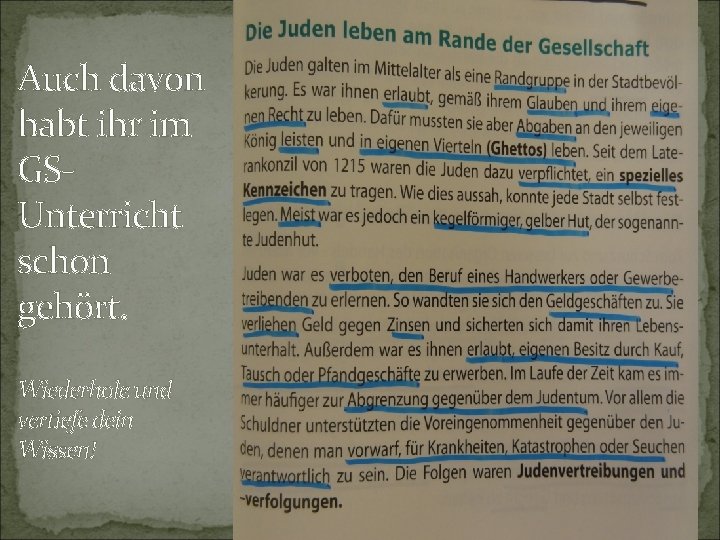 Auch davon habt ihr im GSUnterricht schon gehört. Wiederhole und vertiefe dein Wissen! 