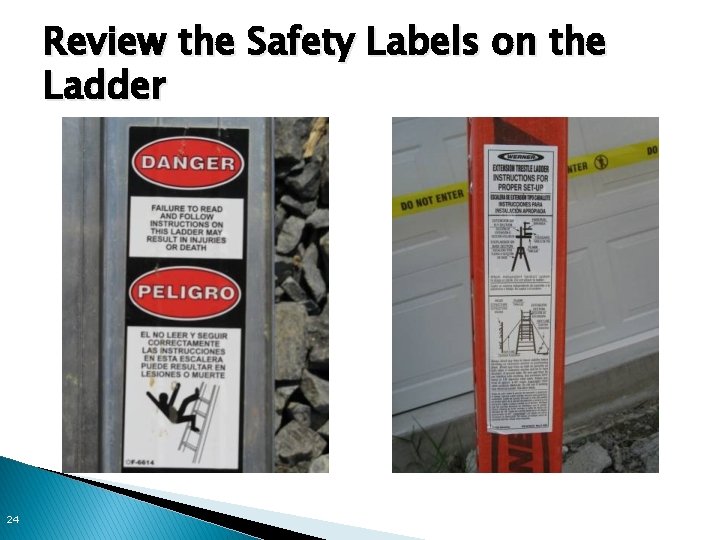Review the Safety Labels on the Ladder 24 