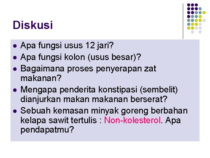 Diskusi l l l Apa fungsi usus 12 jari? Apa fungsi kolon (usus besar)?