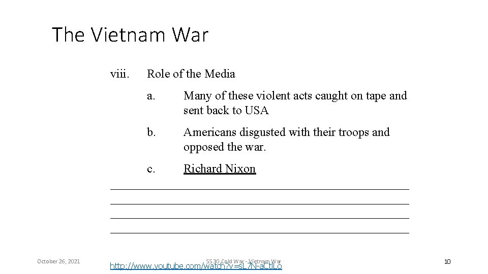 The Vietnam War viii. Role of the Media a. Many of these violent acts