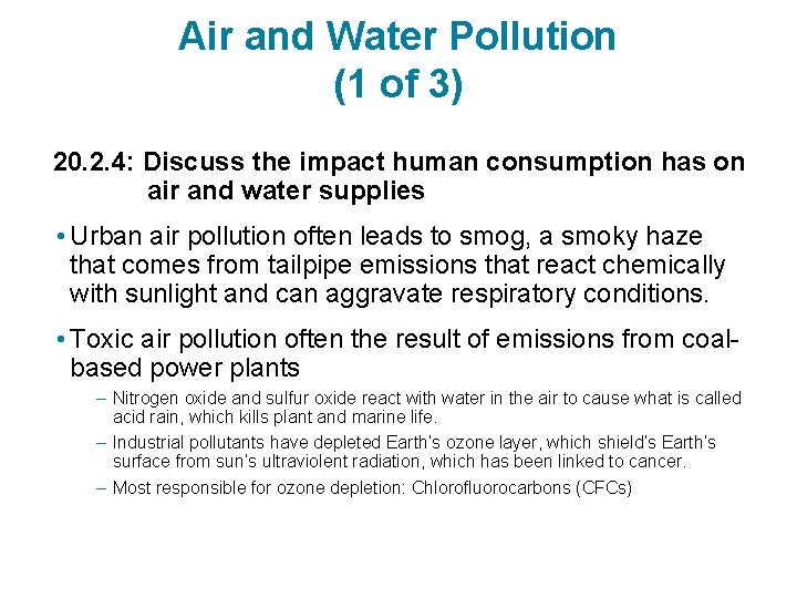 Air and Water Pollution (1 of 3) 20. 2. 4: Discuss the impact human