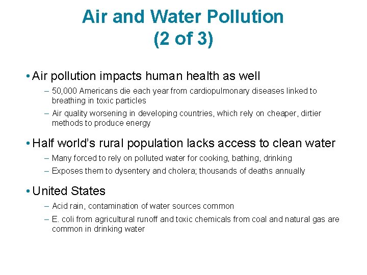 Air and Water Pollution (2 of 3) • Air pollution impacts human health as