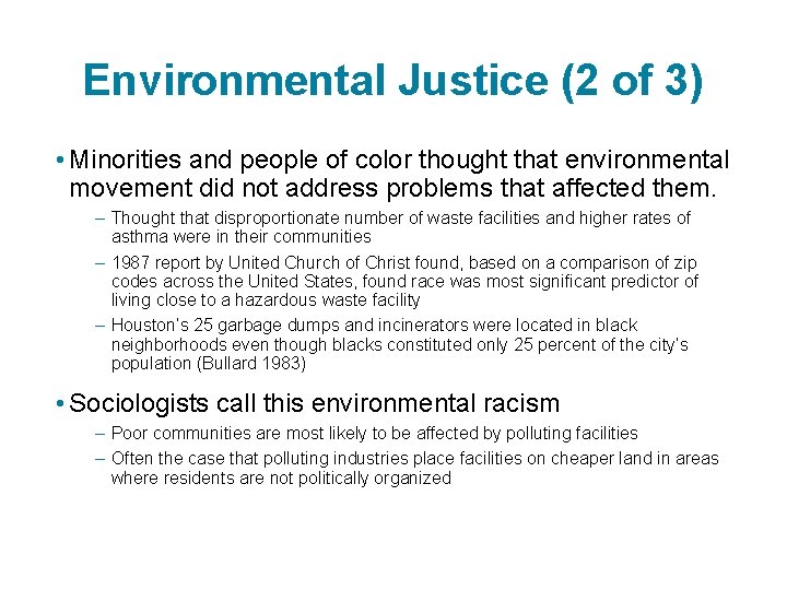 Environmental Justice (2 of 3) • Minorities and people of color thought that environmental