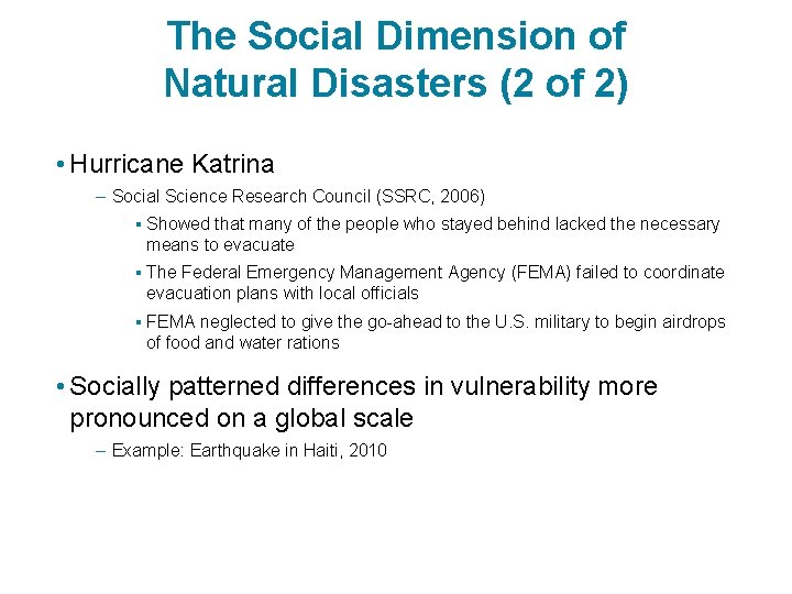 The Social Dimension of Natural Disasters (2 of 2) • Hurricane Katrina – Social