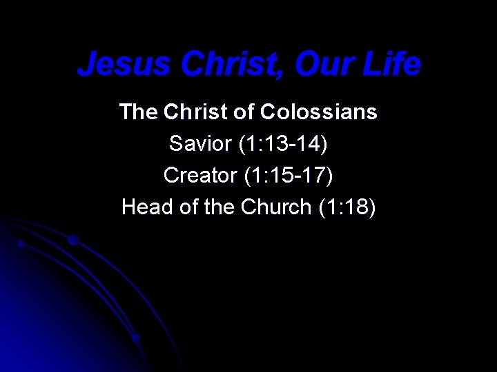 Jesus Christ Our Life Colossians 3 1 4