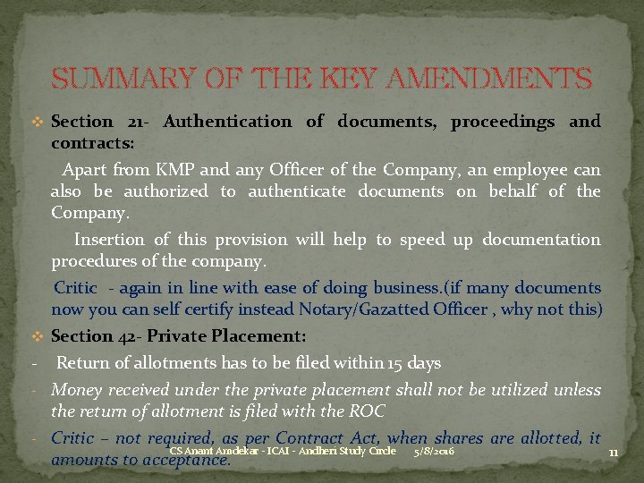 SUMMARY OF THE KEY AMENDMENTS v Section 21 - Authentication of documents, proceedings and