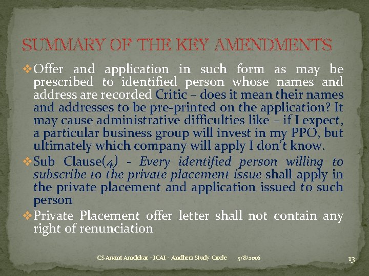 SUMMARY OF THE KEY AMENDMENTS v Offer and application in such form as may