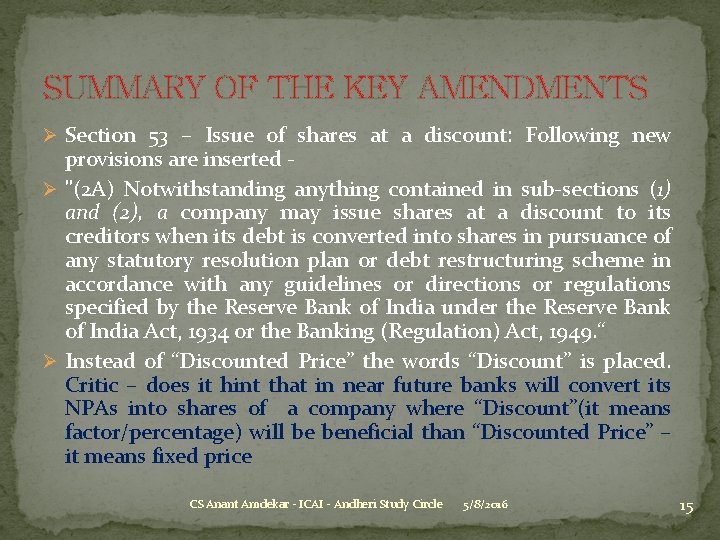 SUMMARY OF THE KEY AMENDMENTS Ø Section 53 – Issue of shares at a