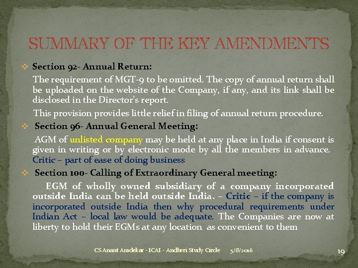 SUMMARY OF THE KEY AMENDMENTS v Section 92 - Annual Return: The requirement of