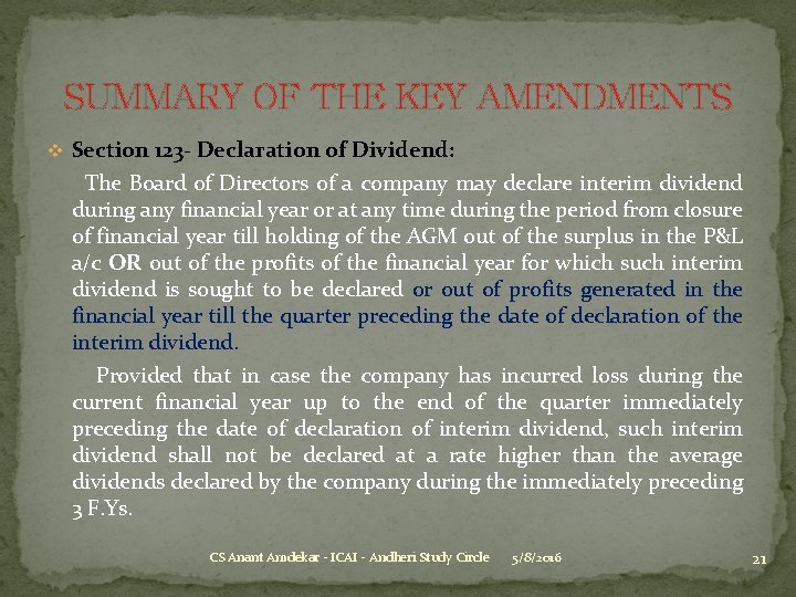 SUMMARY OF THE KEY AMENDMENTS v Section 123 - Declaration of Dividend: The Board