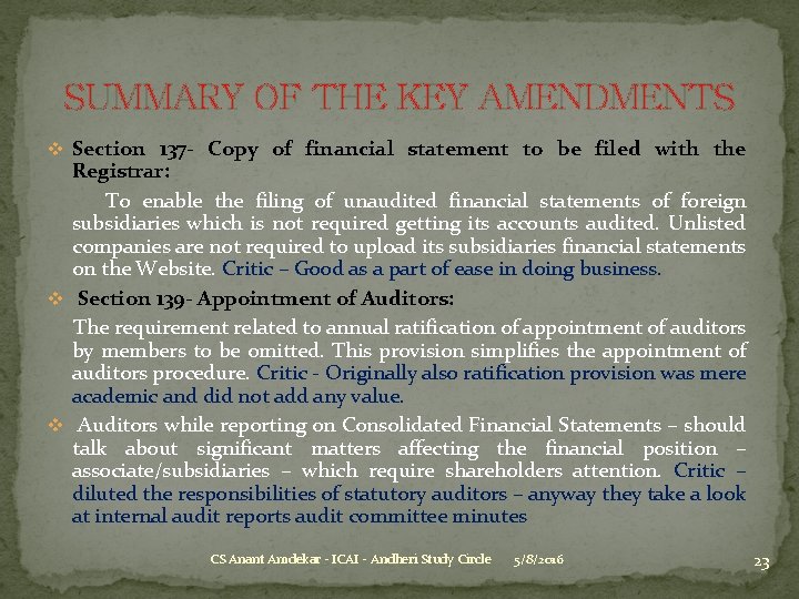 SUMMARY OF THE KEY AMENDMENTS v Section 137 - Copy of financial statement to