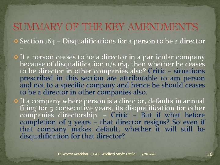 SUMMARY OF THE KEY AMENDMENTS v Section 164 – Disqualifications for a person to