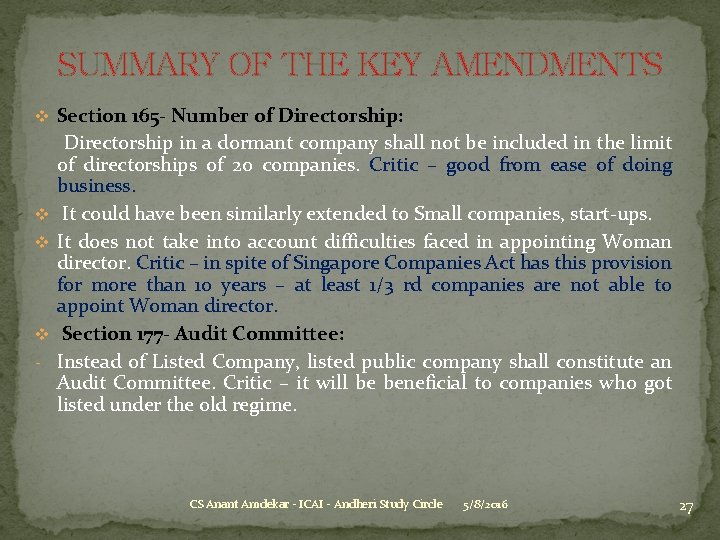 SUMMARY OF THE KEY AMENDMENTS v Section 165 - Number of Directorship: v v
