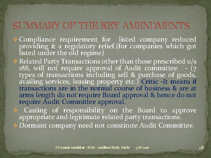 SUMMARY OF THE KEY AMENDMENTS v Compliance requirement for listed company reduced providing it