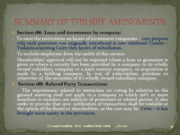SUMMARY OF THE KEY AMENDMENTS v Section 186 - Loan and investment by company: