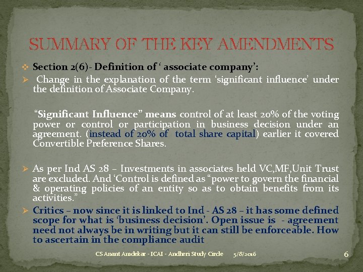 SUMMARY OF THE KEY AMENDMENTS v Section 2(6)- Definition of ‘ associate company’: Ø