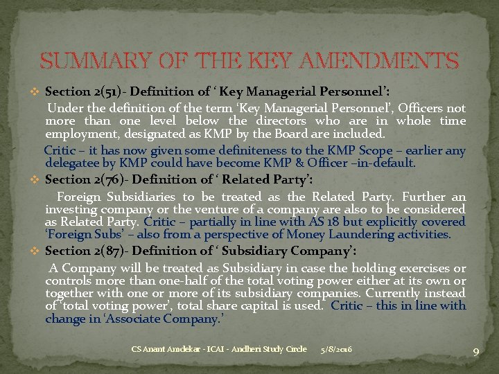 SUMMARY OF THE KEY AMENDMENTS v Section 2(51)- Definition of ‘ Key Managerial Personnel’: