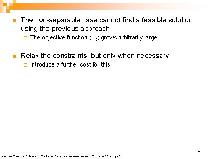 n The non-separable case cannot find a feasible solution using the previous approach ¨