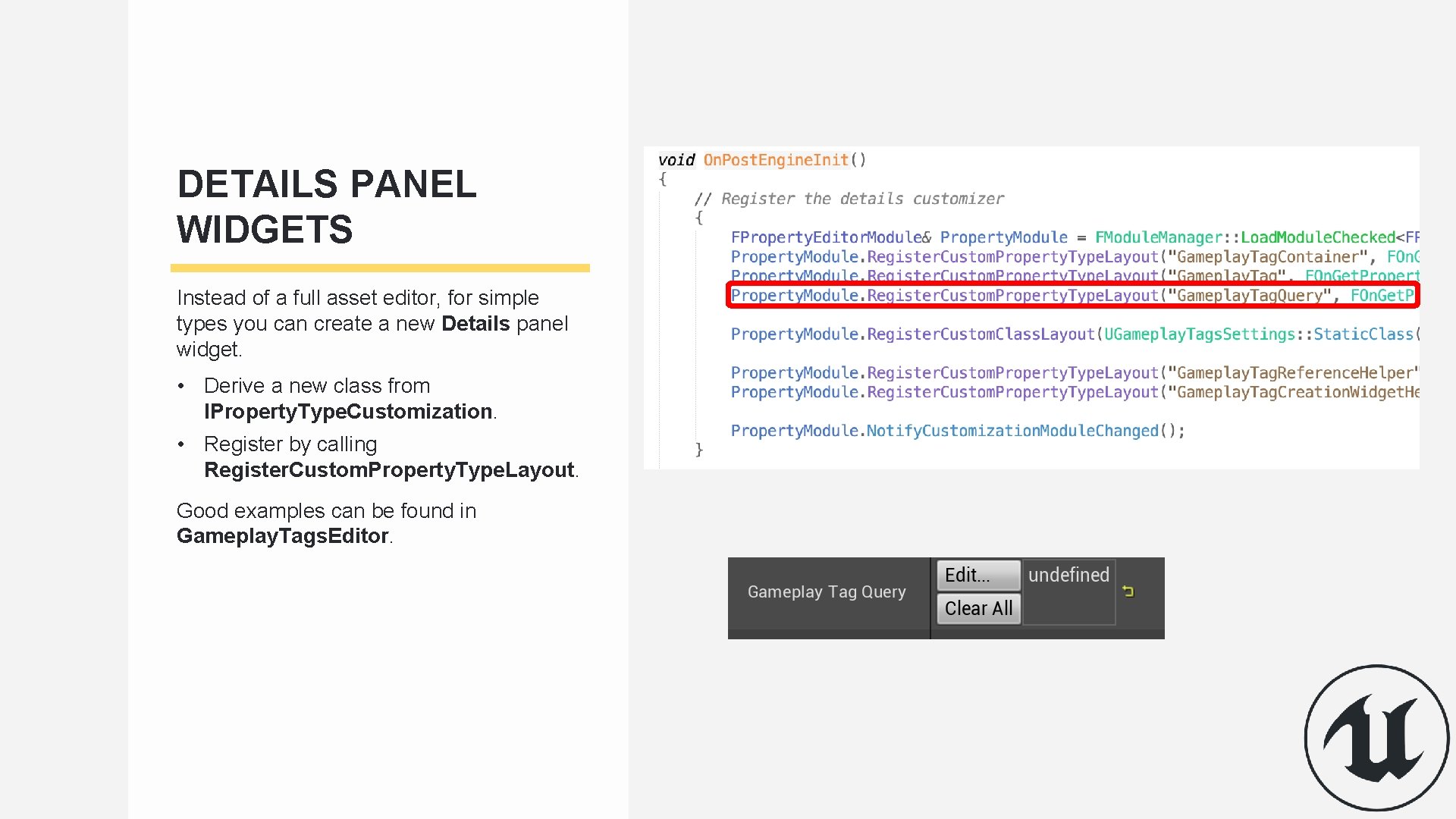 DETAILS PANEL WIDGETS Instead of a full asset editor, for simple types you can