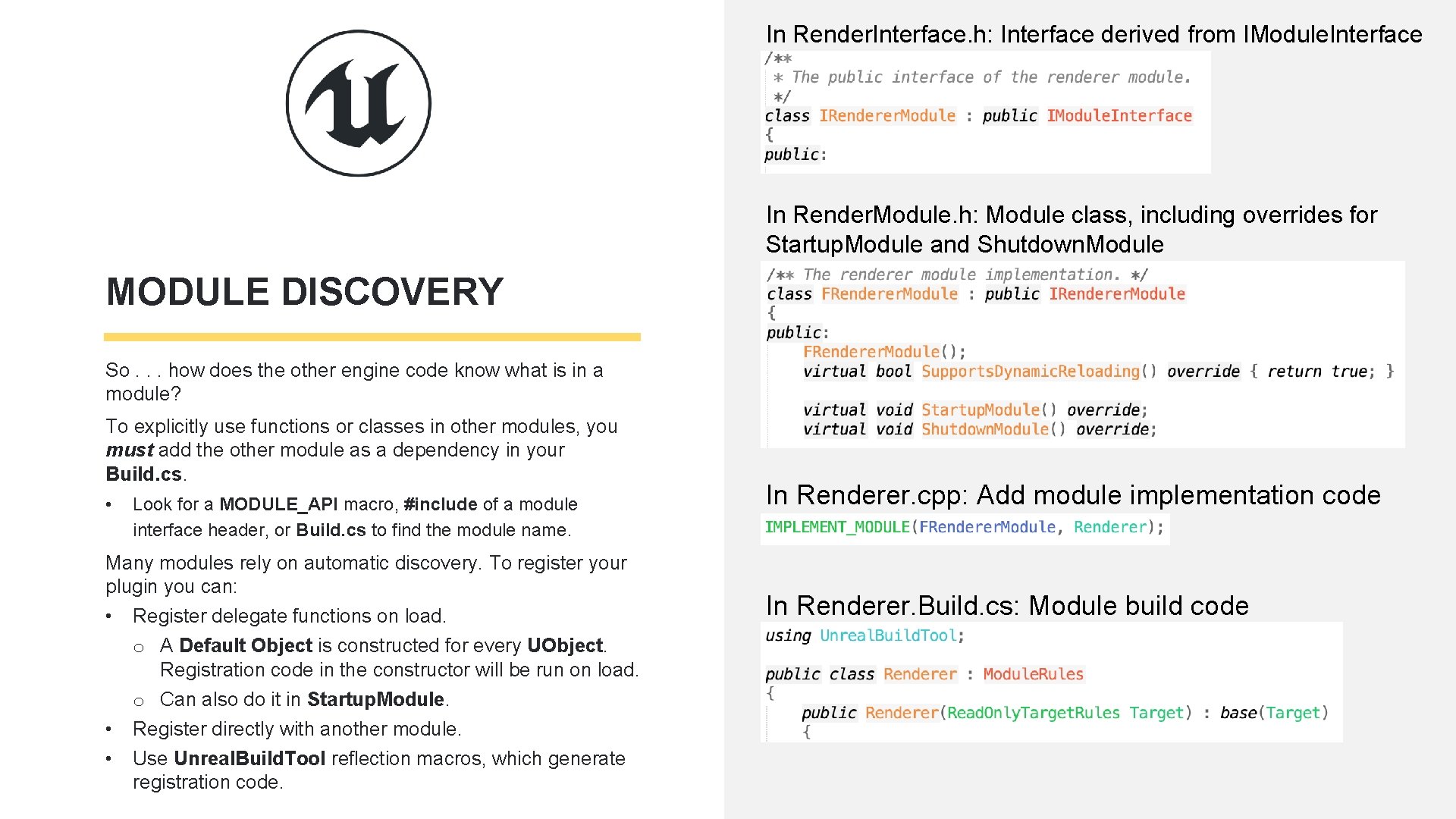 In Render. Interface. h: Interface derived from IModule. Interface In Render. Module. h: Module